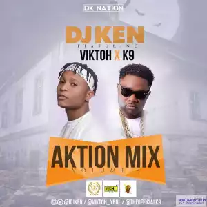 Dj Ken - Aktion Mix Vol.4 Ft. Viktoh & K9